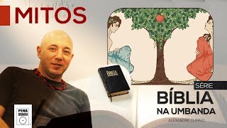 BÍBLIA NA UMBANDA 02 • MITOS » Por Alexandre Cumino [upl. by Ahtilat]