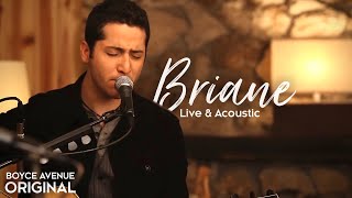 Boyce Avenue  Briane Live amp AcousticOriginal Song on Spotify amp Apple [upl. by Sible113]