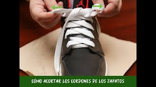 Cómo acortar los cordones de los zapatos [upl. by Muscolo]