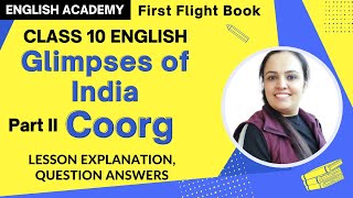 Glimpses of India Part 2 Coorg Class 10 Summary Explanation and Word Meanings of English Chapter 7 [upl. by Bonnibelle245]