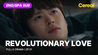 FULL•SUB Revolutionary Love｜Ep01｜ENGSPA subbed kdrama｜choisiwon kangsora gongmyoung [upl. by Kenlee596]