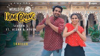 World Of MG Homecoming Season 3  Trailer  Rajasthan  Ft Aisha Ahmed and Ayush Mehra  Tripoto [upl. by Citarella]