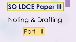 SO LDCE  Paper 3  Noting Drafting  Part II  DRAFTING [upl. by Akinor]