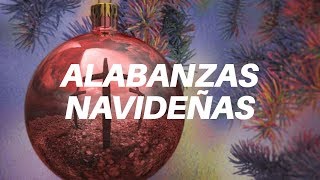 Alabanzas Navideñas Cristianas [upl. by Nathanael]