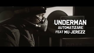 Underman  Automatizare feat Mujerezz Muzică Ascunsă [upl. by Akiemat]