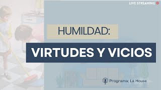 HUMILDAD virtudes y vicios [upl. by Obellia]