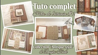 TUTO Complet  Folio de lécrivain 2  Collection quotAntique stylequot de Dayka Trade scrap tuto [upl. by Aicena]