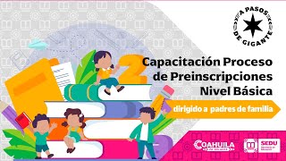 Capacitación Proceso de Preinscripciones Nivel Básica dirigido a padres de familia [upl. by Seiber]