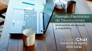 VideoChat Formato Electrónico de Devoluciones [upl. by Eilliw]