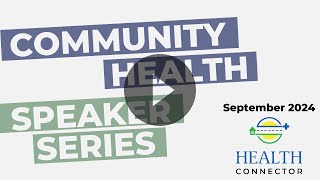 Community Health Speaker Series HIRTA Health Connector [upl. by Eilrak]