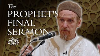 The Prophets Final Sermon ﷺ – Abdal Hakim Murad Eid Sermon [upl. by Agnizn]