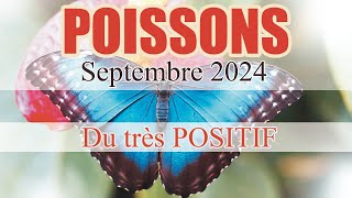 POISSONS SEPTEMBRE 2024  Du très POSITIF  Tirage Général et Sentimental [upl. by Aisyat]