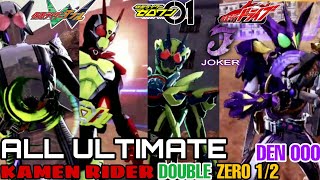 Semua Ultimate All Form Kamen Rider DoubleZero One Zero TwoDen 000Joker [upl. by Gewirtz710]