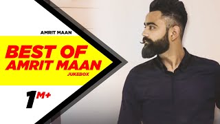 Best Of Amrit Maan  Video Jukebox  Latest Punjabi Songs 2018  Speed Records [upl. by Gannon]