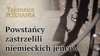 Powstańcy zastrzelili niemieckich jeńców [upl. by Giglio608]