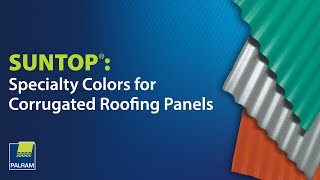 SUNTOP® Roofing Panels  Color Options [upl. by Eelime]