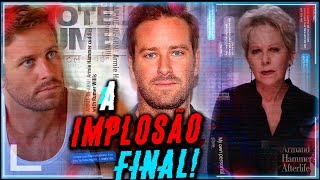 A IMPLOSÃƒO FINAL DA FAMÃLIA DE ARMIE HAMMER  P7  ÃšLTIMO EPISÃ“DIO [upl. by Akiwak]