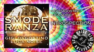 Gigi D’Agostino amp Luca Noise  Introspection  From the album SMODERANZA [upl. by Wearing717]