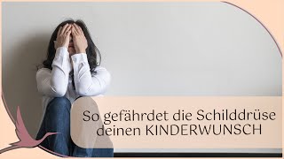 So gefährdet die Schilddrüse Deinen Kinderwunsch  🤰🏻 Heidi Gößlinghoff [upl. by Sarazen105]