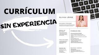 CURRÍCULUM SIN EXPERIENCIA LABORAL 👍 EJEMPLOS Y CONSEJOS [upl. by Durward398]