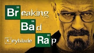 BREAKING BAD RAP  Di mi nombre  Keyblade [upl. by Gabi]