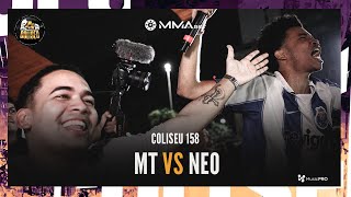 FINAL ABSURDA  VIBE DO ANO 🔥🔥 NEO X MT  GRANDE FINAL BATALHA DO COLISEU  EDIÇÃO 158 [upl. by Blanche]