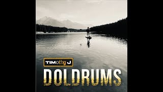 Timothy J Doldrums  Official Lyric Video [upl. by Uttasta]