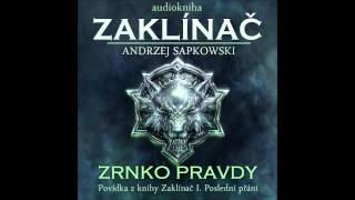 Zrnko pravdy  Zaklínač I Poslední přání 26 Audiotékacz [upl. by Nanni489]