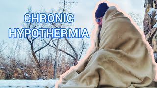 What is Chronic Hypothermia [upl. by Volnay]