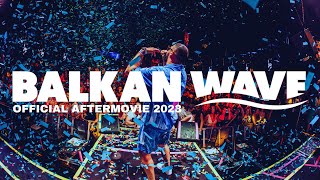 BALKAN WAVE FESTIVAL 2023 Official Aftermovie [upl. by Roleat]