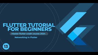 Flutter Tutorial For Beginners 13 Networking in Flutter [upl. by Claybourne]