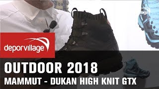 Outdoor 2018  Mammut Dukan knit high gtx [upl. by Mariand]