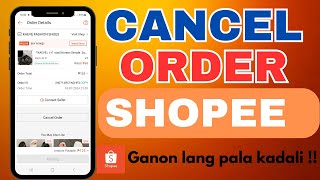 PAANO MAGCANCEL NG ORDER SA SHOPEE APP  HOW TO CANCEL SHIP ORDER IN SHOPEE APP 2024 [upl. by Erodisi120]