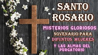 Novenario para Difuntos Mujeres Misterios Gloriosos [upl. by Acillegna149]