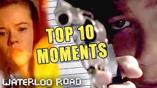 Waterloo Roads Top 10 Moments  Waterloo Road [upl. by Ecirtam]