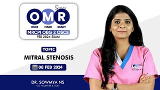 MRCPI OBG 2 OSCE  OMR Series  MITRAL STENOSIS  Dr Sowmya N S  StudyMRCPI [upl. by Eislel957]