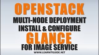 Openstack Multi Node Deployment Tutorial 3  Install Openstack Glance for Image Service [upl. by Caye]