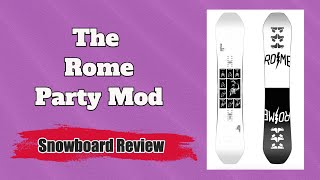 The 2022 Rome Party Mod Snowboard Review [upl. by Casimire]