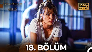 İstanbullu Gelin 18 Bölüm Full HD [upl. by Yvi]