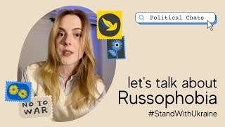 Let’s talk about Russophobia  Political Chats [upl. by Imuyam]