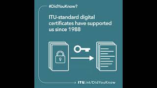 Did you know ITU standards underpin the public key infrastructure [upl. by Valenza337]