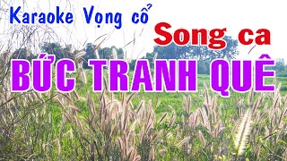 Karaoke vọng cổ BỨC TRANH QUÊ  SONG CA Tg Lam Phương [upl. by Melina850]