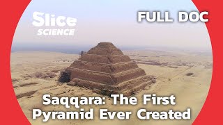 The Construction of Saqqara The First and Most Complex Pyramid  SLICE SCIENCE  FULL DOCUMENTARY [upl. by Eskill864]