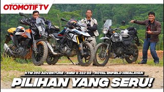 KOMPARASI LENGKAP BMW G 310 GS vs KTM 390 ADVENTURE vs ROYAL ENFIELD HIMALAYAN l Otomotif TV [upl. by Finnie]