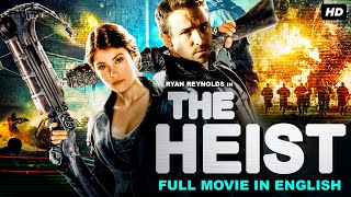 THE HEIST  Ryan Reynolds Full Movie In English  Hollywood Superhit Action Thriller English Movie [upl. by Kcirneh]