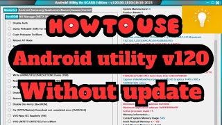 android utility tool v120 without update work 100 android utility no smart card [upl. by Steven]