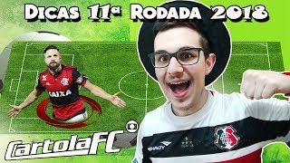 DICAS 11 RODADA  CARTOLA FC 2018 [upl. by Chamberlain614]