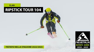 Elan Ripstick Tour 104  Neveitalia  Ski Test  20232024 [upl. by Ardnwahs680]