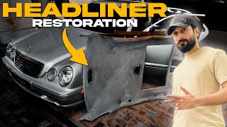 Mercedes w210 Headliner Restoration Part 1 ft CHAKRI Ky CHAKKAR [upl. by Sad]