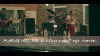 ALMOST FAMOUS Band  Mas que nada Cover Live [upl. by Merriam722]